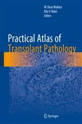 Book cover of Practical Atlas of Transplant Pathology by W. Dean Wallace