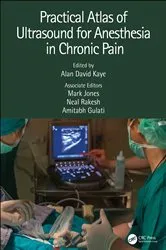 Book cover of Practical Atlas of Ultrasound for Anesthesia in Chronic Pain by Alan David Kaye
