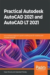 Book cover of Practical Autodesk AutoCAD 2021 and AutoCAD LT 2021 by Yasser Shoukry