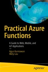 Book cover of Practical Azure Functions by Agus Kurniawan
