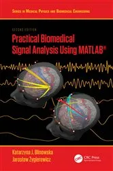 Book cover of Practical Biomedical Signal Analysis Using MATLAB® (2nd ed.) by Katarzyna J. Blinowska