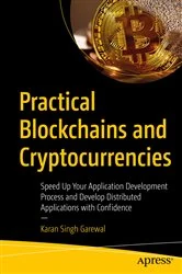 Book cover of Practical Blockchains and Cryptocurrencies by Karan Singh Garewal