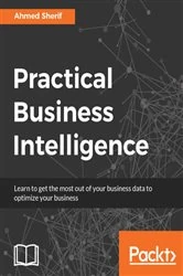 Book cover of Practical Business Intelligence by Ahmed Sherif
