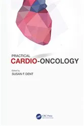 Book cover of Practical Cardio-Oncology by Susan F. Dent