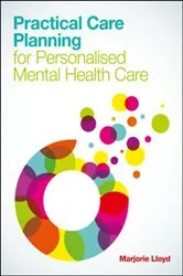 Book cover of Practical Care Planning for Personalised Mental Health Care by Marjorie Lloyd