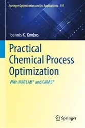 Book cover of Practical Chemical Process Optimization by Ioannis K. Kookos