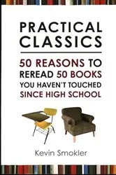 Book cover of Practical Classics by Kevin Smokler