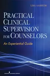 Book cover of Practical Clinical Supervision for Counselors by Lisa Aasheim