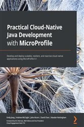 Book cover of Practical Cloud-Native Java Development with MicroProfile by Emily Jiang
