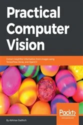 Book cover of Practical Computer Vision by Abhinav Dadhich