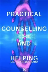 Book cover of Practical Counselling and Helping by Philip Burnard