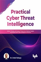 Book cover of Practical Cyber Threat Intelligence by Erdal Ozkaya