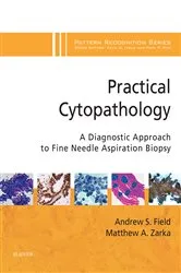Book cover of Practical Cytopathology: A Diagnostic Approach E-Book by Field MB BS(Hons), FRCPA, FIAC, Diploma of Cytopathology(RCPA), Andrew S.