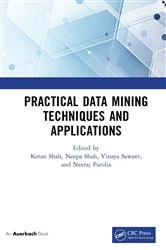 Book cover of Practical Data Mining Techniques and Applications by Ketan Shah