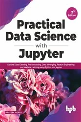 Book cover of Practical Data Science with Jupyter by Prateek Gupta