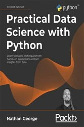 Book cover of Practical Data Science with Python by Nathan George