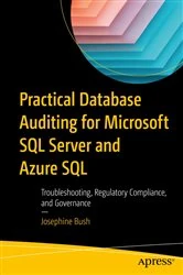 Book cover of Practical Database Auditing for Microsoft SQL Server and Azure SQL by Josephine Bush