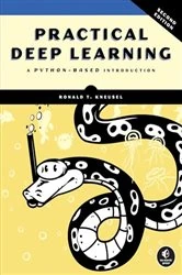 Book cover of Practical Deep Learning, 2nd Edition by Ronald T. Kneusel