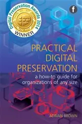 Book cover of Practical Digital Preservation by Adrian Brown