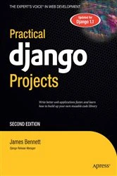 Book cover of Practical Django Projects (2nd ed.) by James Bennett