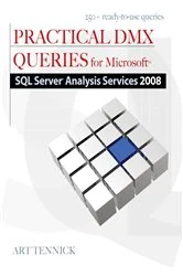 Book cover of Practical DMX Queries for Microsoft SQL Server Analysis Services 2008 by Art Tennick