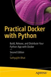 Book cover of Practical Docker with Python (2nd ed.) by Sathyajith Bhat