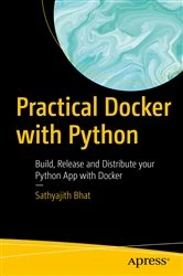 Book cover of Practical Docker with Python by Sathyajith Bhat