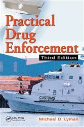 Book cover of Practical Drug Enforcement (3rd ed.) by Michael D. Lyman