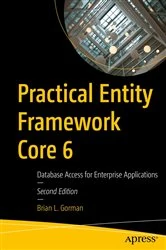 Book cover of Practical Entity Framework Core 6 (2nd ed.) by Brian L. Gorman