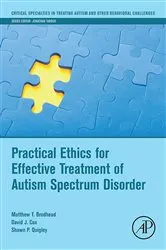 Book cover of Practical Ethics for Effective Treatment of Autism Spectrum Disorder by Matthew T. Brodhead