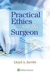 Book cover of Practical Ethics for the Surgeon by Lloyd Jacobs