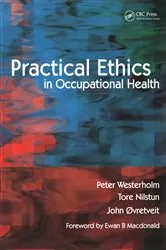 Book cover of Practical Ethics in Occupational Health by Peter Westerholm