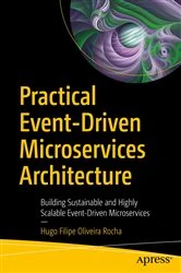 Book cover of Practical Event-Driven Microservices Architecture by Hugo Filipe Oliveira Rocha