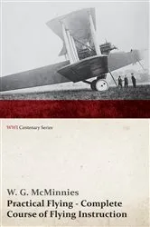 Book cover of Practical Flying - Complete Course of Flying Instruction (WWI Centenary Series) by Unknown