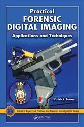 Book cover of Practical Forensic Digital Imaging by Patrick Jones