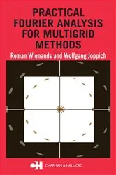 Book cover of Practical Fourier Analysis for Multigrid Methods by Roman Wienands