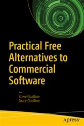 Book cover of Practical Free Alternatives to Commercial Software by Steve Oualline