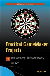 Book cover of Practical GameMaker Projects by Ben Tyers