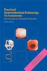 Book cover of Practical Gastrointestinal Endoscopy (5th ed.) by Peter B. Cotton