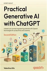 Book cover of Practical Generative AI with ChatGPT by Valentina Alto