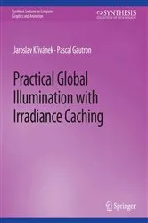 Book cover of Practical Global Illumination with Irradiance Caching by Jaroslav Krivanek