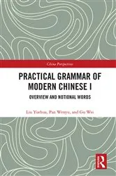 Book cover of Practical Grammar of Modern Chinese I by Liu Yuehua