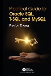 Book cover of Practical Guide for Oracle SQL, T-SQL and MySQL by Preston Zhang