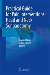 Book cover of Practical Guide for Pain Interventions: Head and Neck Sonoanatomy by Taylan Akkaya