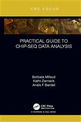 Book cover of Practical Guide to ChIP-seq Data Analysis by Borbala Mifsud