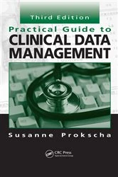 Book cover of Practical Guide to Clinical Data Management (3rd ed.) by Susanne Prokscha