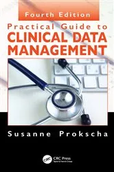 Book cover of Practical Guide to Clinical Data Management (4th ed.) by Susanne Prokscha