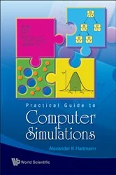 Book cover of Practical Guide To Computer Simulations (With Cd-rom) by Alexander K Hartmann