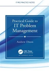 Book cover of Practical Guide to IT Problem Management by Andrew Dixon