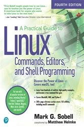 Book cover of Practical Guide to Linux Commands, Editors, and Shell Programming, A (4th ed.) by Mark G. Sobell
